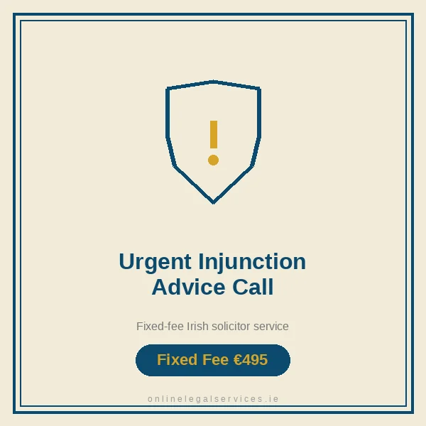 Urgent Injunction Advice Call — Fixed-fee Irish solicitor service · onlinelegalservices.ie