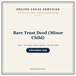 Bare Trust Deed (Minor Child) – guide