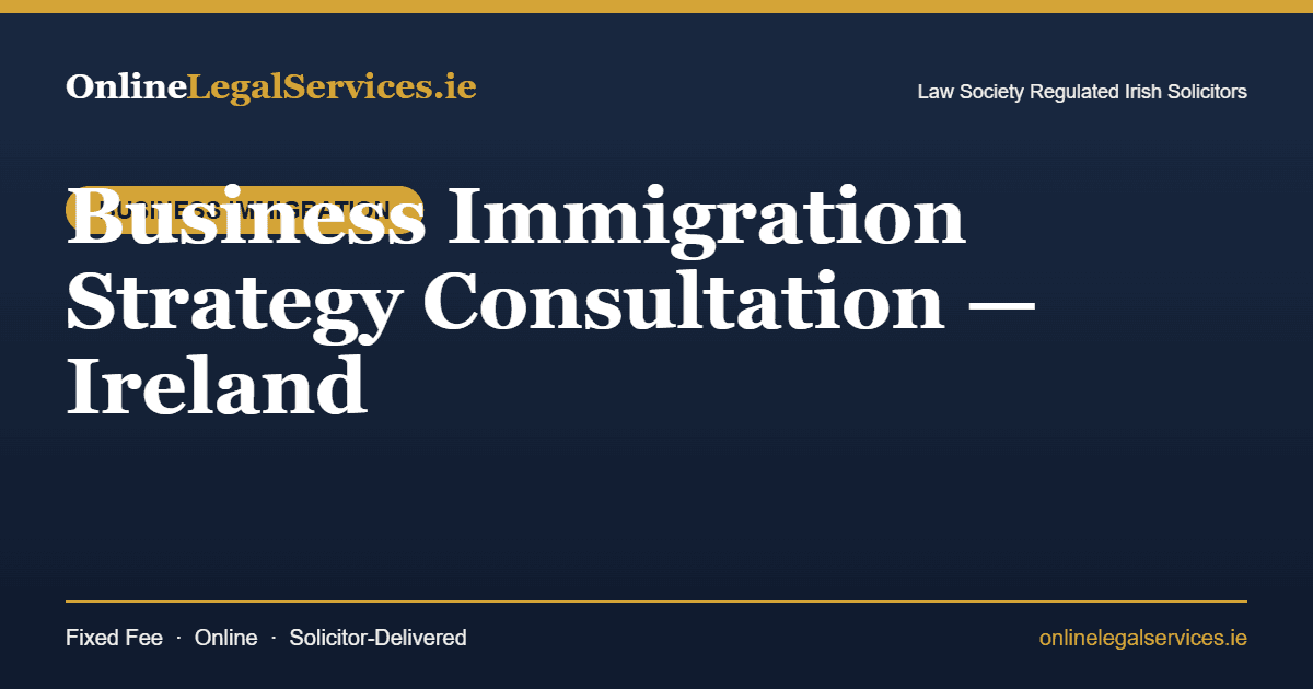Business Immigration Strategy Consultation — Ireland