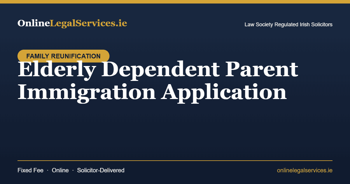 Elderly Dependent Parent Immigration Application