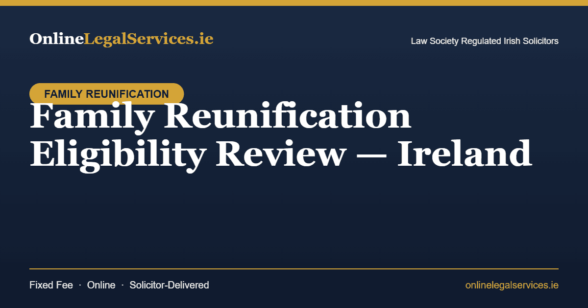 Family Reunification Eligibility Review — Ireland