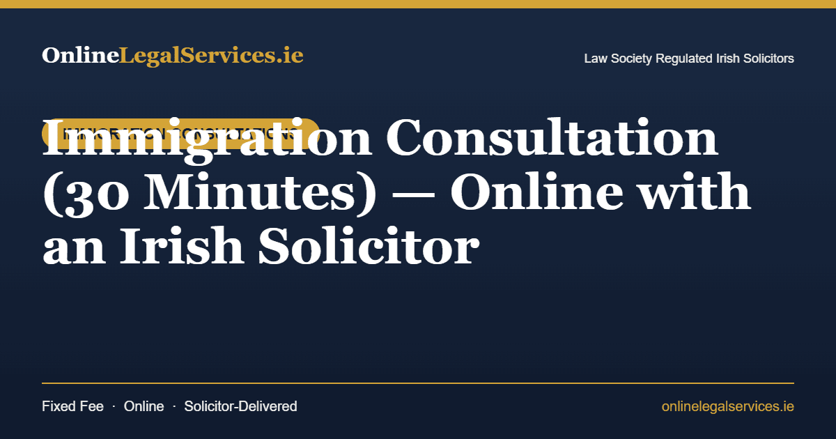 Immigration Consultation (30 Minutes) — Online with an Irish Solicitor