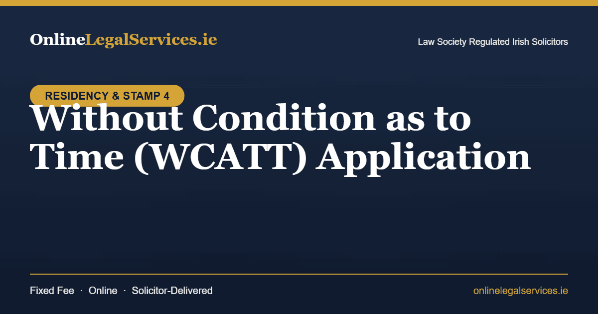 Without Condition as to Time (WCATT) Application