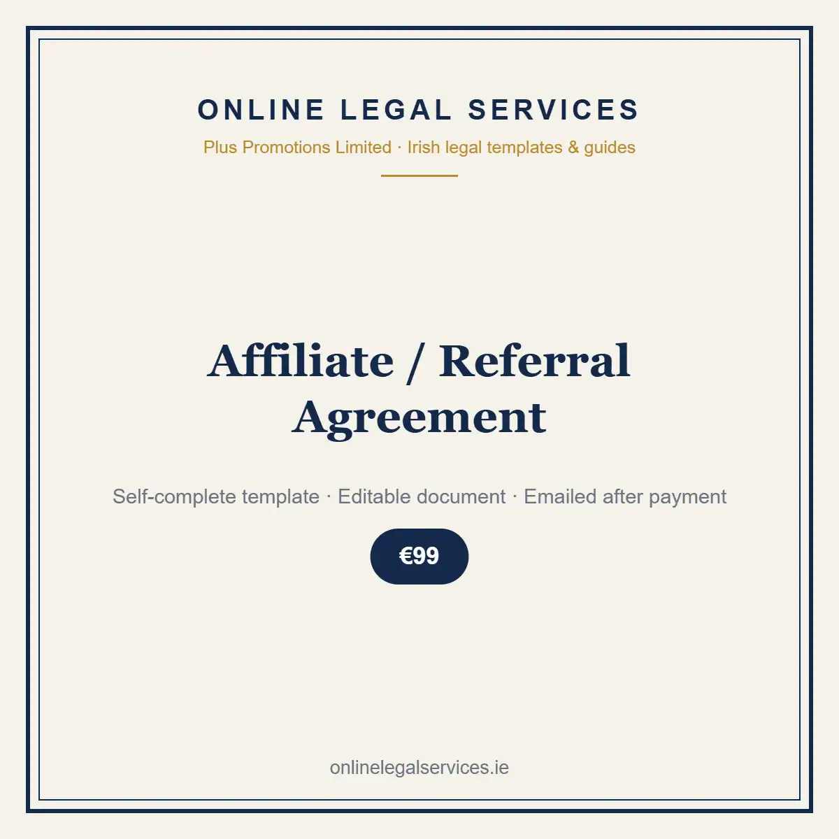 Affiliate / Referral Agreement — self-complete template | OnlineLegalServices.ie