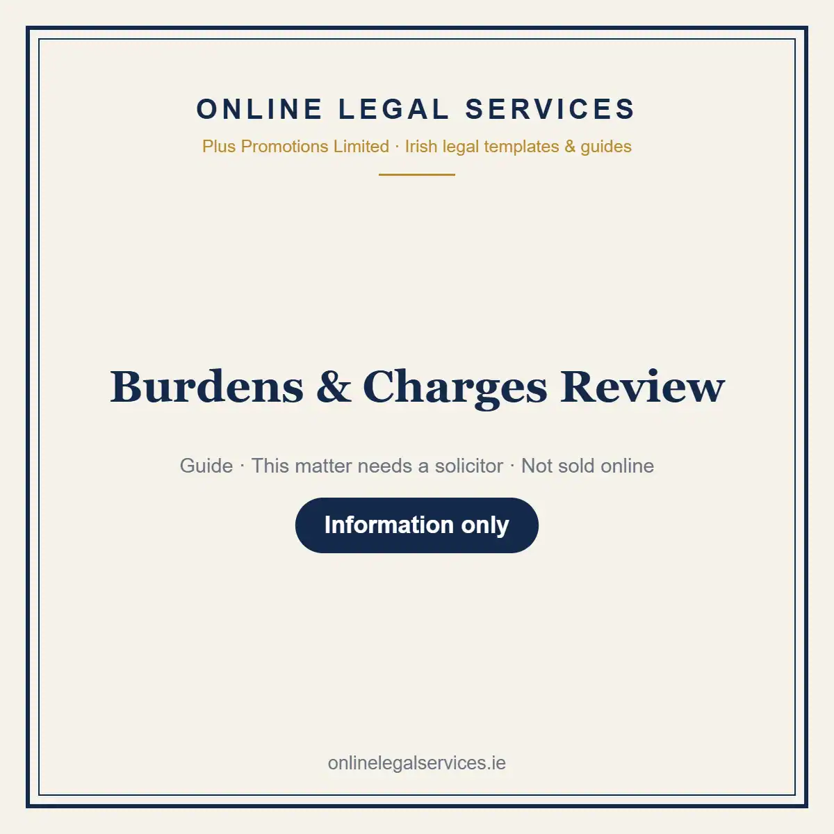 Burdens & Charges Review — information guide | OnlineLegalServices.ie