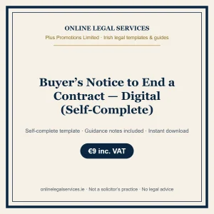 Buyer’s Notice to End a Contract — Digital (Self-Complete) – self-complete Irish legal template