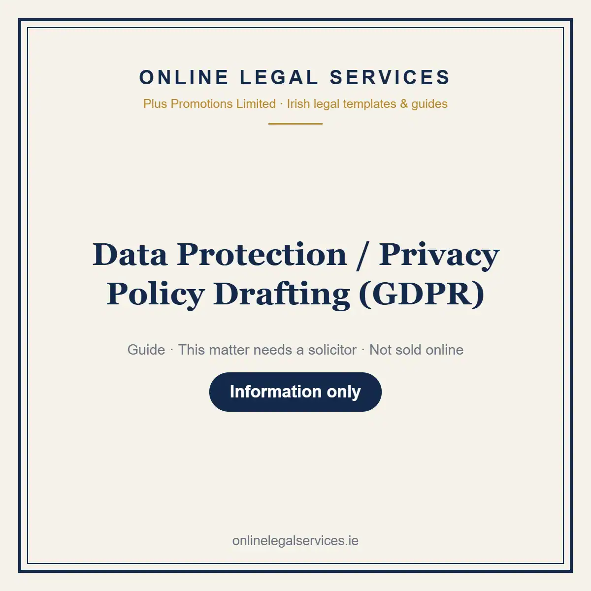 Data Protection / Privacy Policy Drafting (GDPR) — information guide | OnlineLegalServices.ie