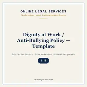 Dignity at Work / Anti-Bullying Policy — Template — self-complete template | OnlineLegalServices.ie