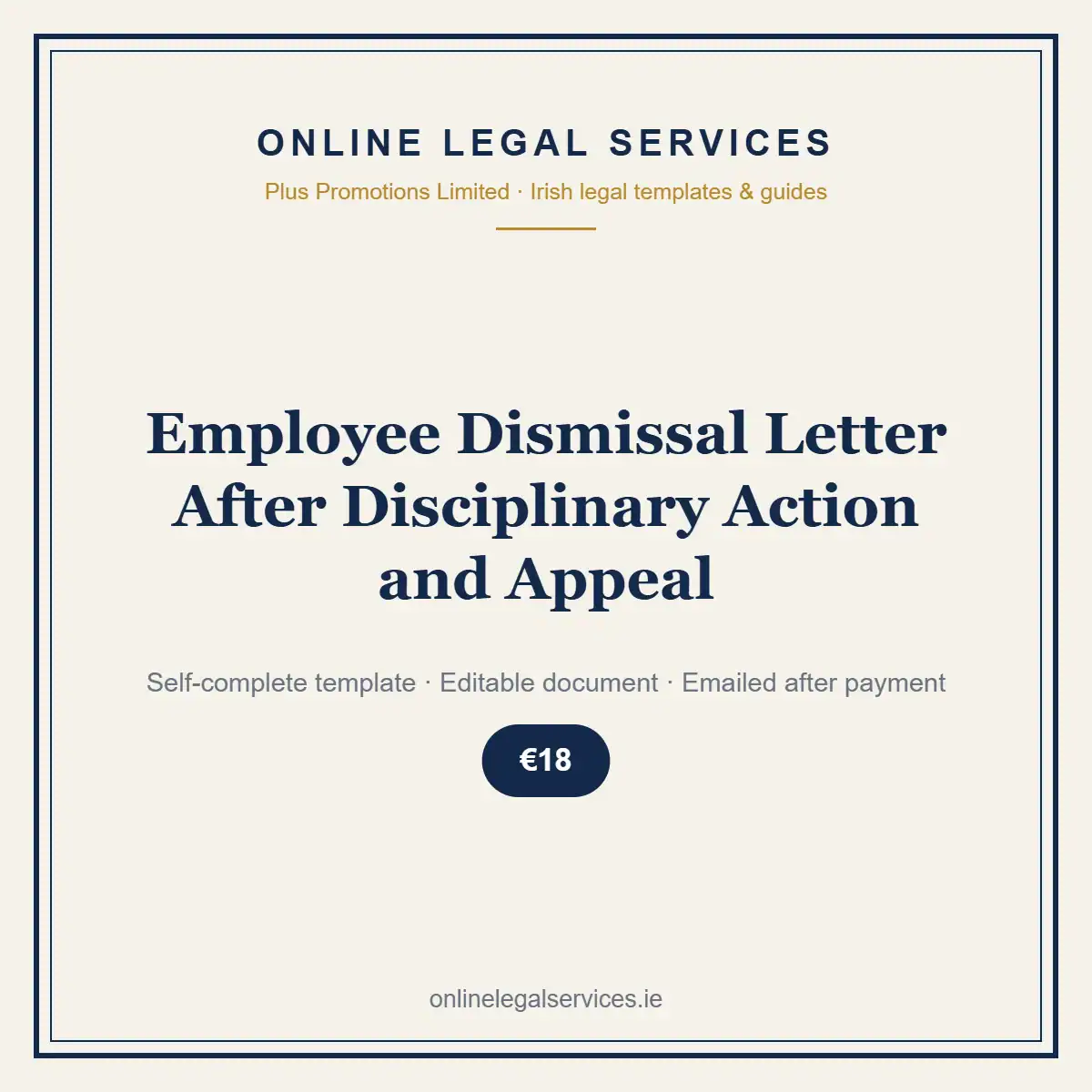 Employee Dismissal Letter After Disciplinary Action and Appeal — Digital (Self-Complete) — self-complete template | OnlineLegalServices.ie