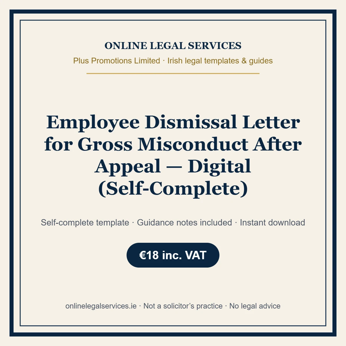 Employee Dismissal Letter for Gross Misconduct After Appeal — Digital (Self-Complete) – self-complete Irish legal template