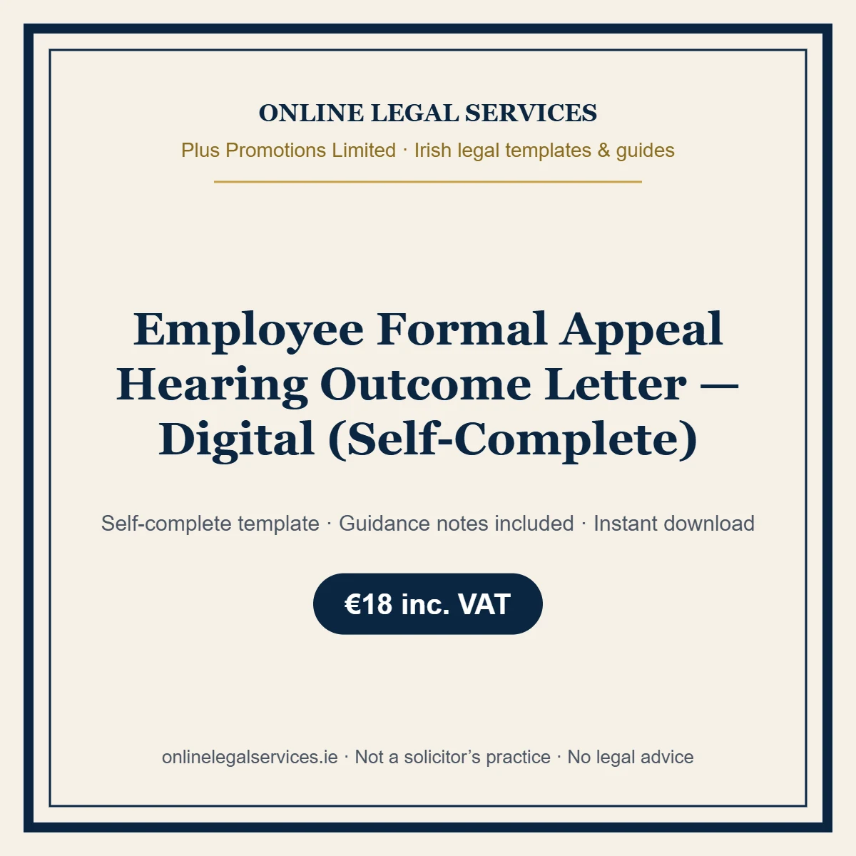 Employee Formal Appeal Hearing Outcome Letter — Digital (Self-Complete) – self-complete Irish legal template