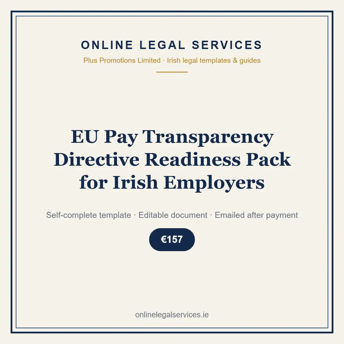 EU Pay Transparency Directive Readiness Pack for Irish Employers — self-complete template | OnlineLegalServices.ie