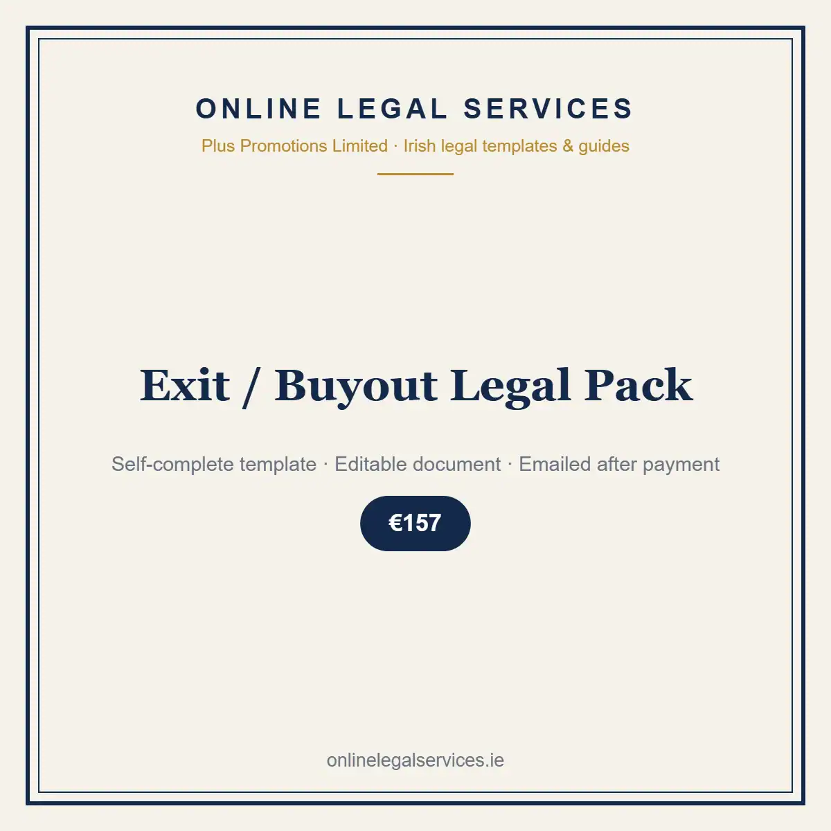 Exit / Buyout Legal Pack — self-complete template | OnlineLegalServices.ie