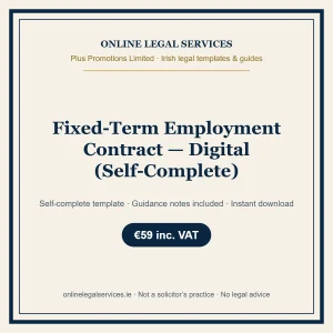 Fixed-Term Employment Contract — Digital (Self-Complete) – self-complete Irish legal template