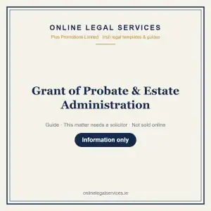 Grant of Probate & Estate Administration — information guide | OnlineLegalServices.ie