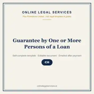 Guarantee by One or More Persons of a Loan — Digital (Self-Complete) — self-complete template | OnlineLegalServices.ie
