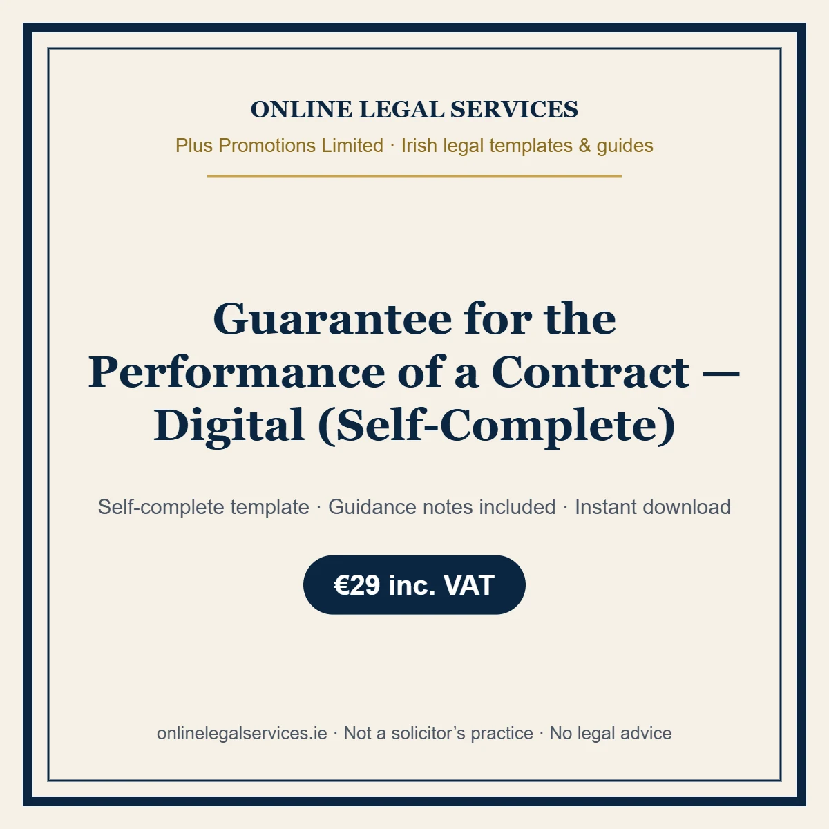 Guarantee for the Performance of a Contract — Digital (Self-Complete) – self-complete Irish legal template