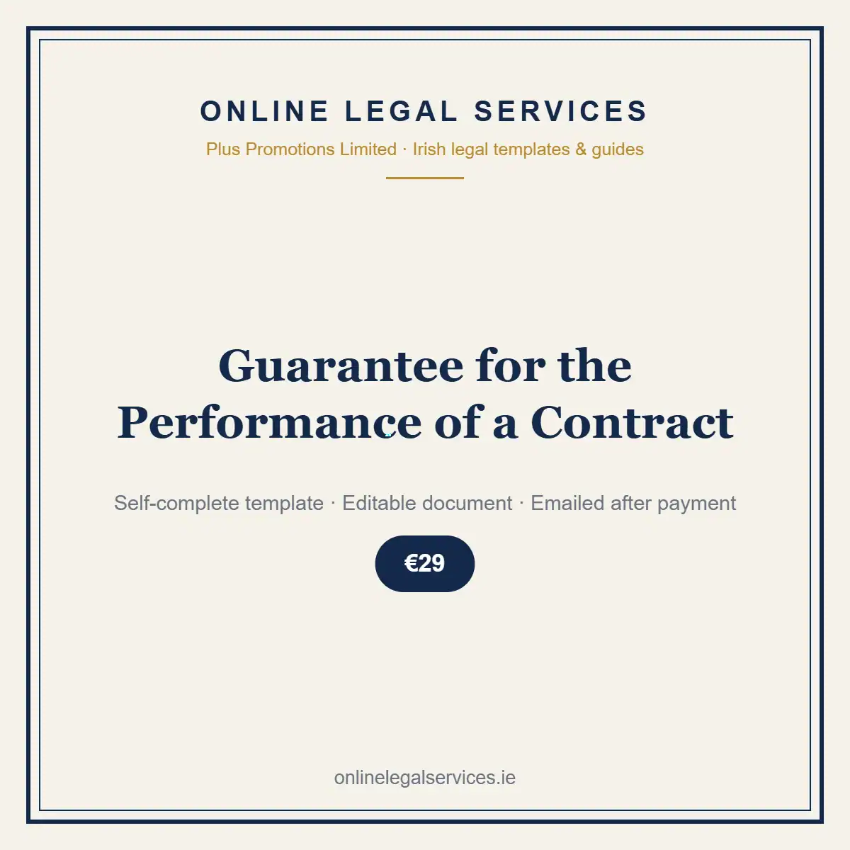 Guarantee for the Performance of a Contract — Digital (Self-Complete) — self-complete template | OnlineLegalServices.ie