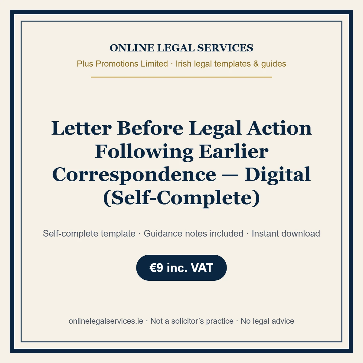 Letter Before Legal Action Following Earlier Correspondence — Digital (Self-Complete) – self-complete Irish legal template