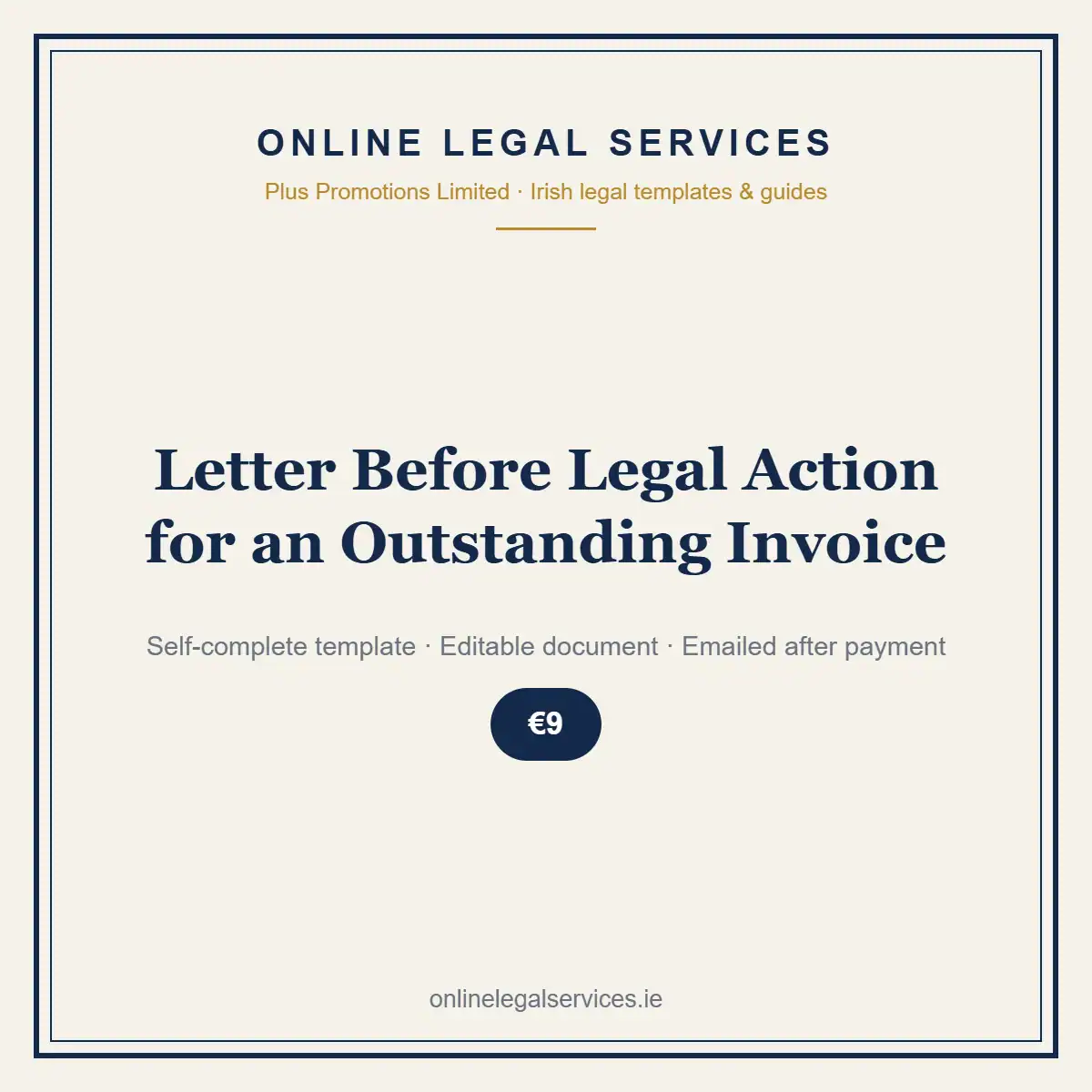 Letter Before Legal Action for an Outstanding Invoice — Digital (Self-Complete) — self-complete template | OnlineLegalServices.ie