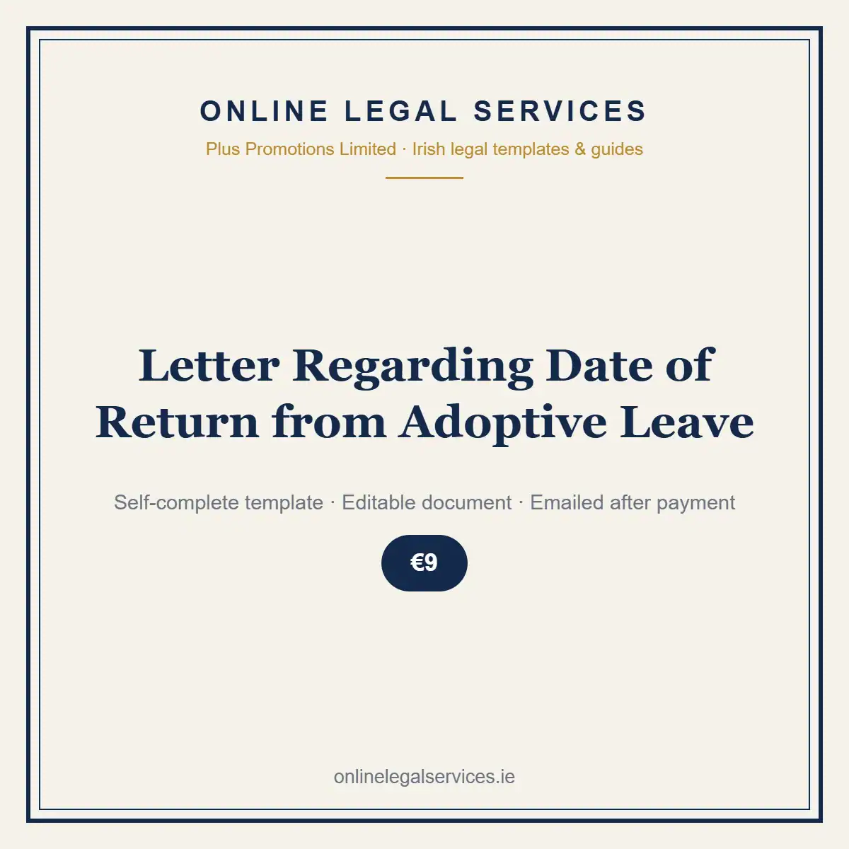 Letter Regarding Date of Return from Adoptive Leave — Digital (Self-Complete) — self-complete template | OnlineLegalServices.ie