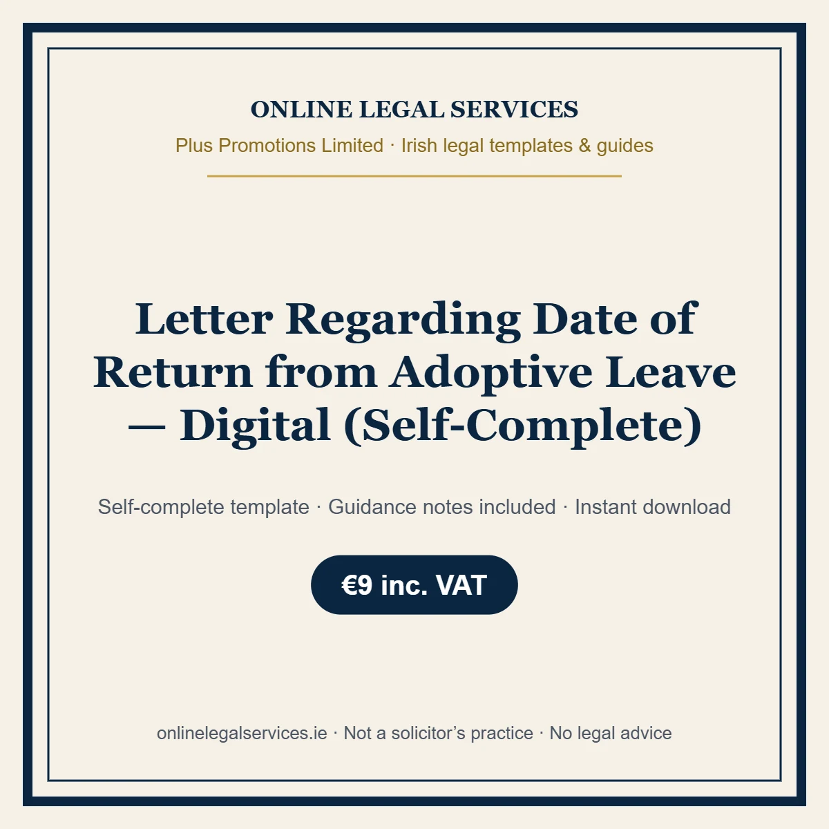 Letter Regarding Date of Return from Adoptive Leave — Digital (Self-Complete) – self-complete Irish legal template