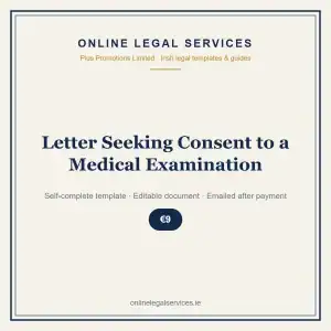 Letter Seeking Consent to a Medical Examination — Digital (Self-Complete) — self-complete template | OnlineLegalServices.ie