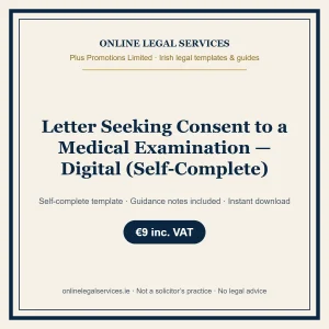 Letter Seeking Consent to a Medical Examination — Digital (Self-Complete) – self-complete Irish legal template