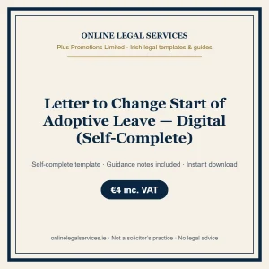 Letter to Change Start of Adoptive Leave — Digital (Self-Complete) – self-complete Irish legal template