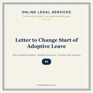 Letter to Change Start of Adoptive Leave — Digital (Self-Complete) — self-complete template | OnlineLegalServices.ie