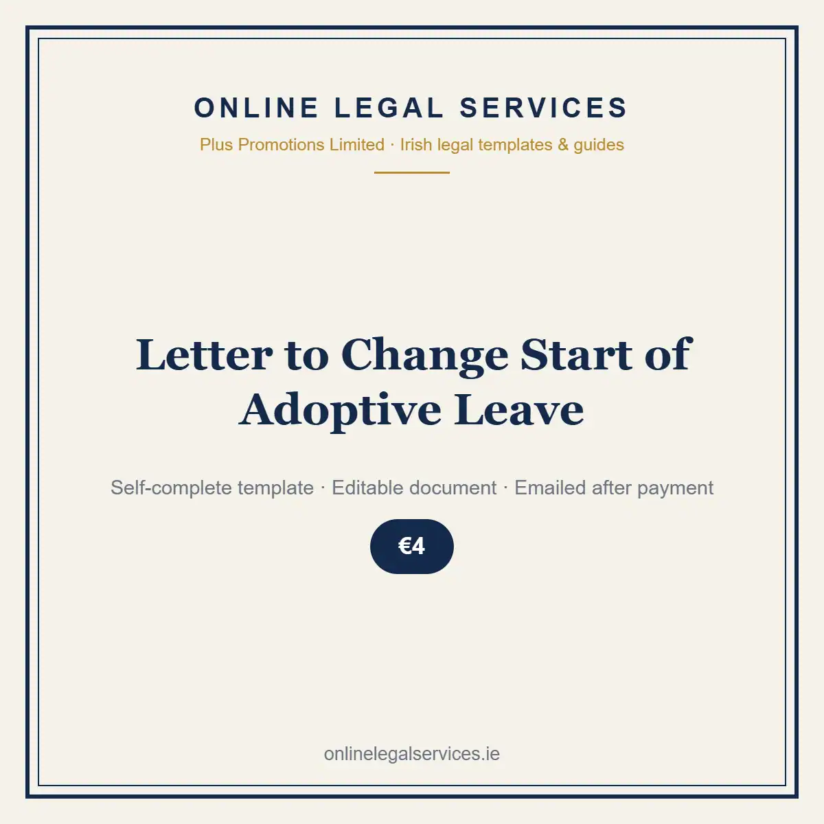 Letter to Change Start of Adoptive Leave — Digital (Self-Complete) — self-complete template | OnlineLegalServices.ie