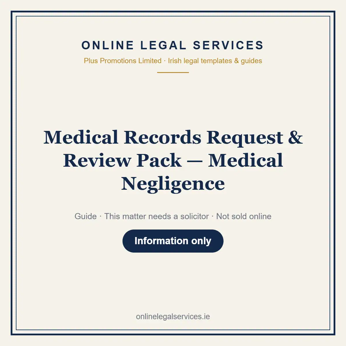 Medical Records Request & Review Pack — Medical Negligence — information guide | OnlineLegalServices.ie