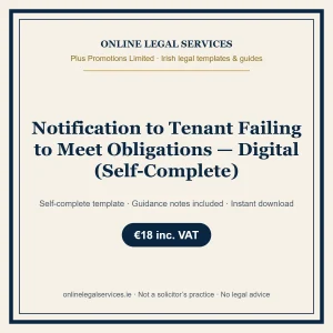 Notification to Tenant Failing to Meet Obligations — Digital (Self-Complete) – self-complete Irish legal template
