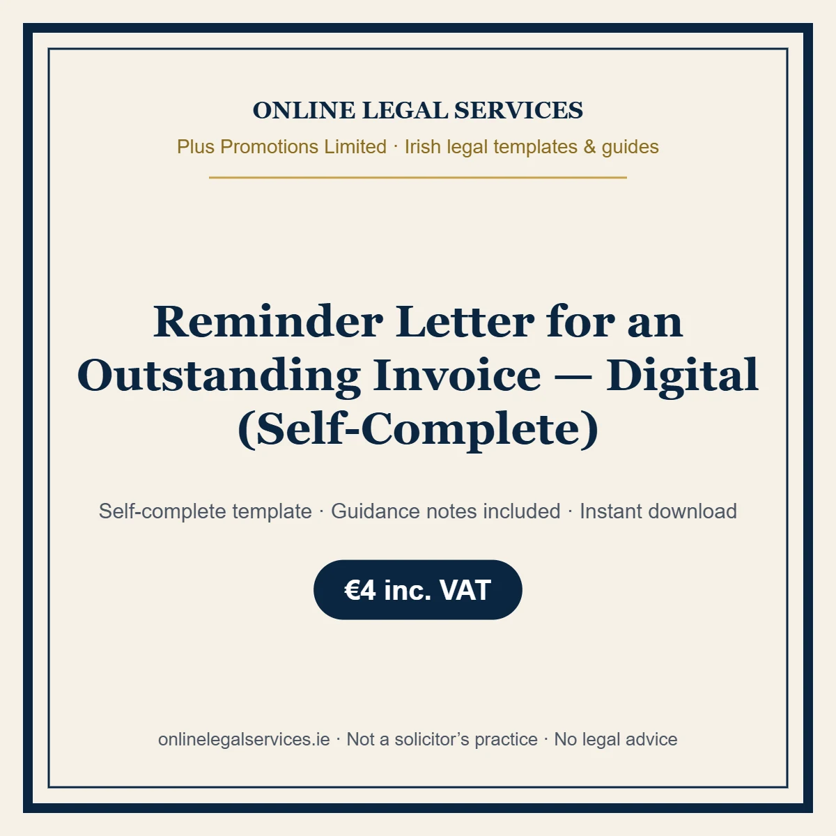 Reminder Letter for an Outstanding Invoice — Digital (Self-Complete) – self-complete Irish legal template