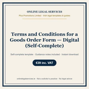 Terms and Conditions for a Goods Order Form — Digital (Self-Complete) – self-complete Irish legal template