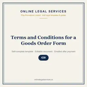 Terms and Conditions for a Goods Order Form — Digital (Self-Complete) — self-complete template | OnlineLegalServices.ie