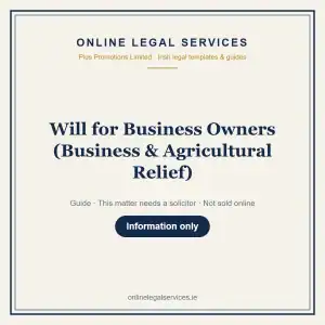 Will for Business Owners (Business & Agricultural Relief) — information guide | OnlineLegalServices.ie