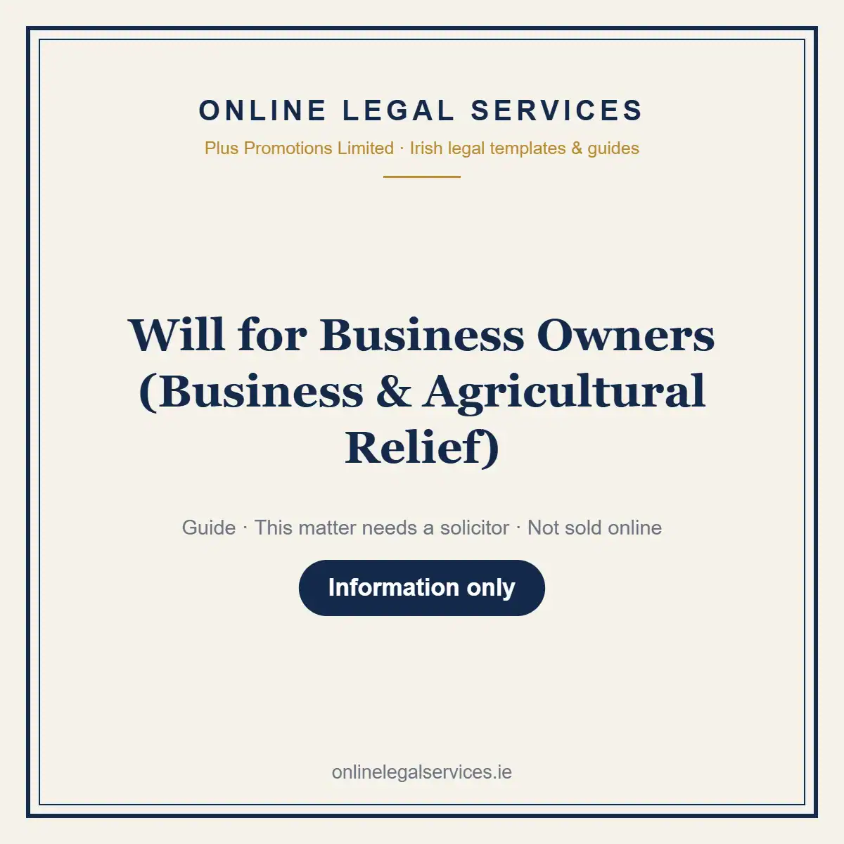 Will for Business Owners (Business & Agricultural Relief) — information guide | OnlineLegalServices.ie